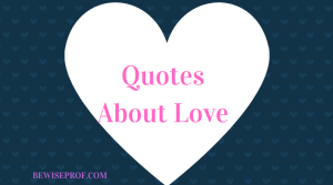 "Quotes About Love"