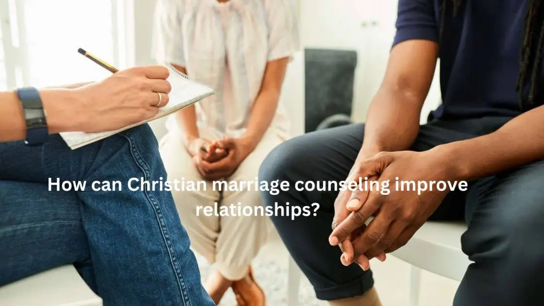 How can Christian marriage counseling improve relationships?